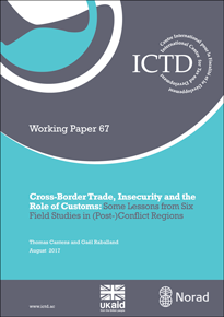 Cross-Border Trade, Insecurity and the Role of Customs: Some Lessons from Six Field Studies in (Post-)Conflict Regions